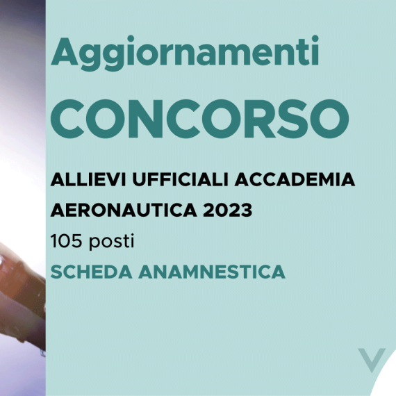 CONCORSO 105 ALLIEVI UFFICIALI ACCADEMIA AERONAUTICA 2023 – SCHEDA ANAMNESTICA