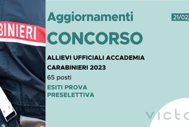 CONCORSO 65 ALLIEVI UFFICIALI ACCADEMIA CARABINIERI 2023 – ESITI 1^ SEDUTA PROVA PRESELETTIVA