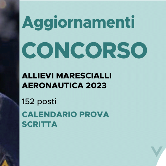 CONCORSO 152 ALLIEVI MARESCIALLI AERONAUTICA 2023 – CALENDARIO PROVA SCRITTA