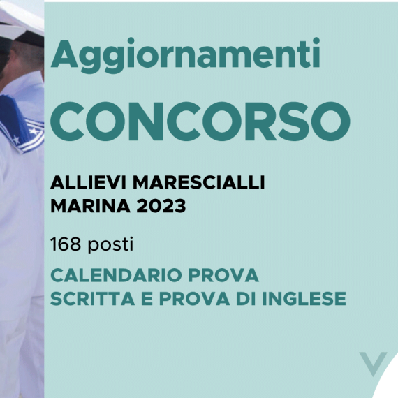 CONCORSO 168 ALLIEVI MARESCIALLI MARINA 2023 – CALENDARIO PROVA SCRITTA E PROVA DI INGLESE