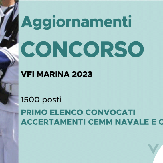 CONCORSO 1500 VFI MARINA 2023 – PRIMO ELENCO CONVOCATI ACCERTAMENTI CEMM NAVALE E CP