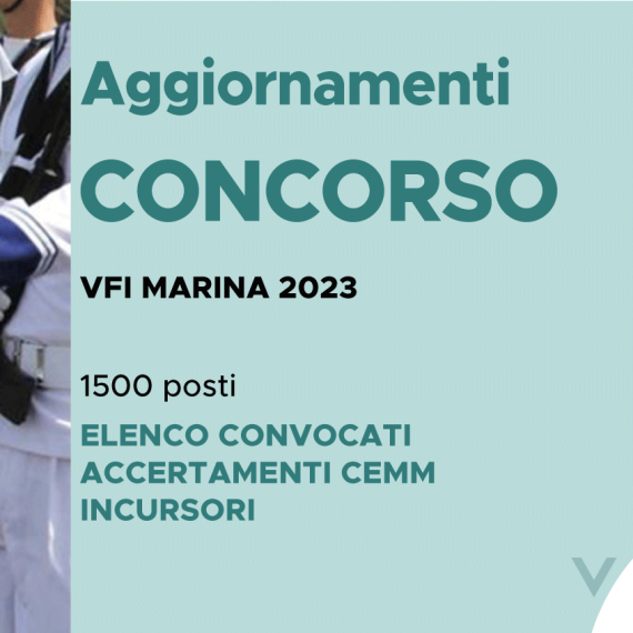 CONCORSO 1500 VFI MARINA 2023 – ELENCO CONVOCATI ACCERTAMENTI CEMM INCURSORI