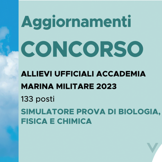 CONCORSO 133 ALLIEVI UFFICIALI ACCADEMIA MARINA 2023 – SIMULATORE PROVA DI BIOLOGIA, FISICA E CHIMICA