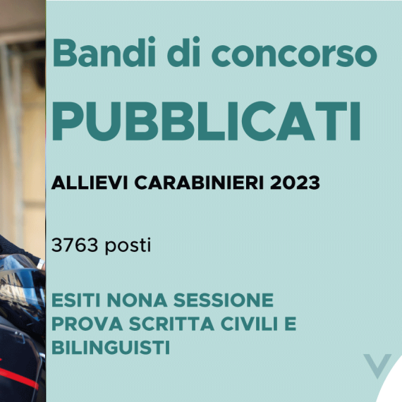 CONCORSO 3763 ALLIEVI CARABINIERI 2023 – ESITI NONA SESSIONE PROVA SCRITTA CIVILI E BILINGUISTI