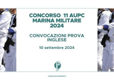 Concorso 11 AUPC Marina Militare 2024 – Convocazioni Prova Inglese