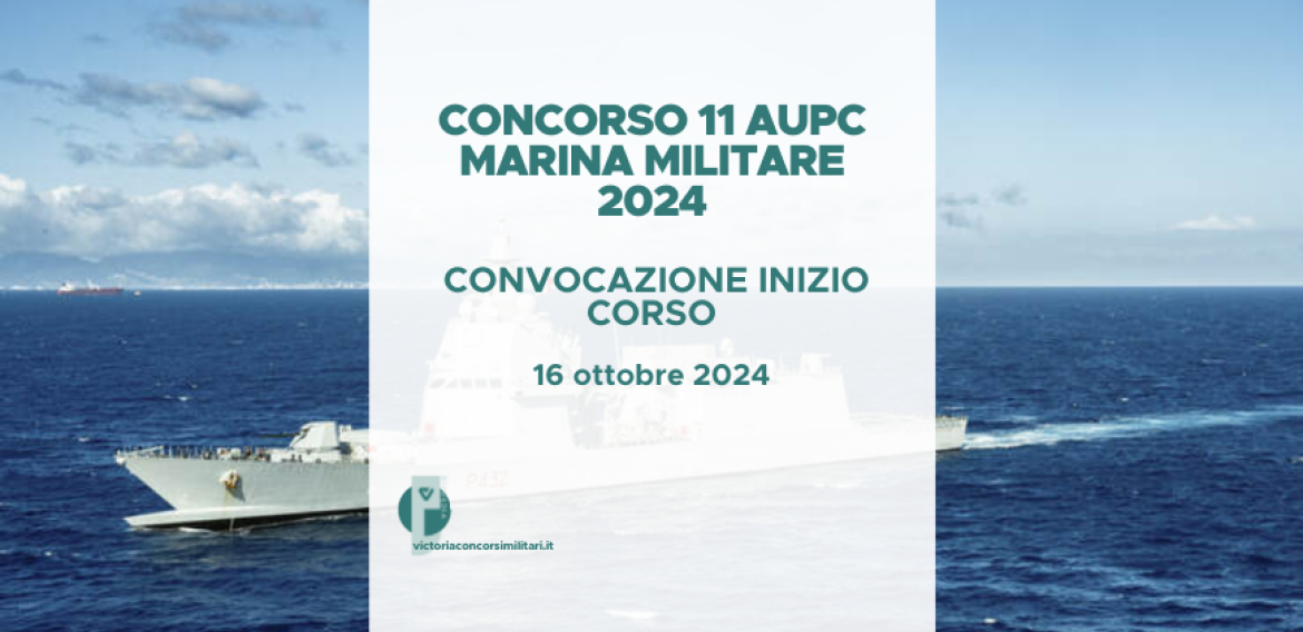 Concorso 11 AUPC Marina Militare 2024 – Convocazione Inizio Corso