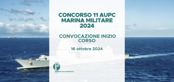 Concorso 11 AUPC Marina Militare 2024 – Convocazione Inizio Corso