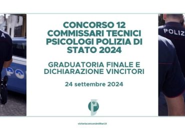 Concorso 12 Commissari Tecnici Psicologi Polizia di Stato 2024 – Graduatoria Finale e Dichiarazione Vincitori