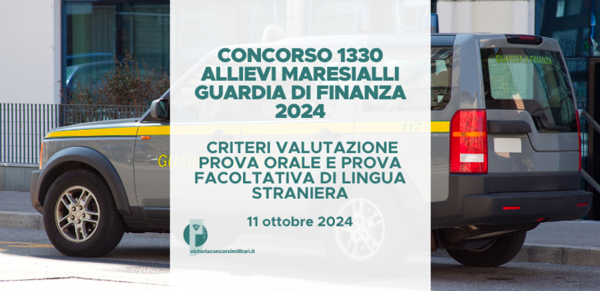 Concorso 1330 Allievi Marescialli Guardia di Finanza 2024 – Criteri Valutazione Prova Orale e Prova Facoltativa di Lingua Straniera