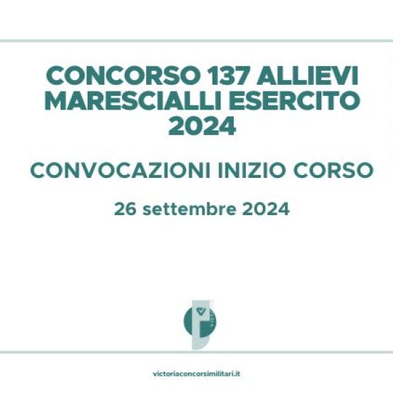 Concorso 137 Allievi Marescialli Esercito 2024 – Convocazioni Inizio Corso