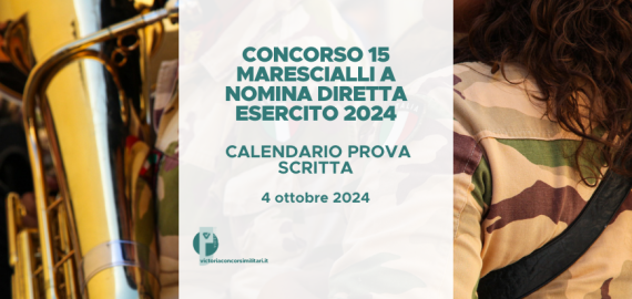 Concorso 15 Marescialli a Nomina Diretta Esercito 2024 – Calendario Prova Scritta