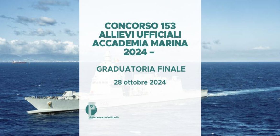 Concorso 153 Allievi Ufficiali Accademia Marina 2024 – Graduatoria Finale