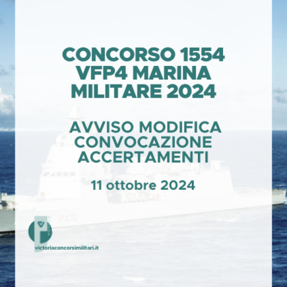 Concorso 1554 VFP4 Marina Militare 2024 – Avviso Modifica Convocazioni Accertamenti