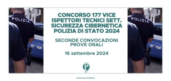 Concorso 177 Vice Ispettori Tecnici Polizia di Stato 2024 – Seconde Convocazioni Prove Orali