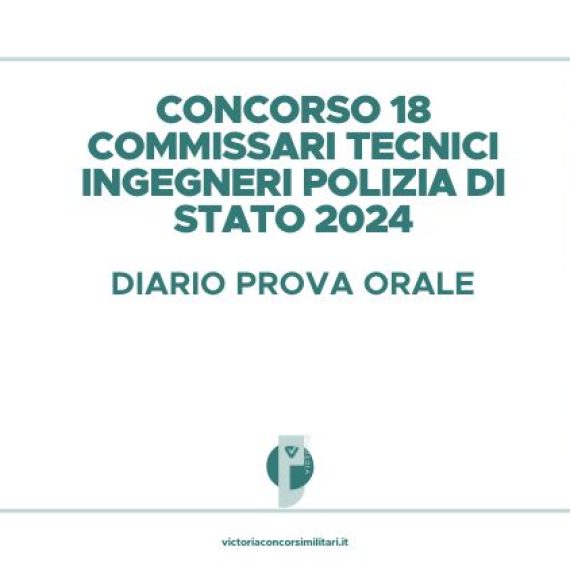 Concorso 18 Commissari Tecnici Ingegneri Polizia di Stato 2024 – Diario Prova Orale