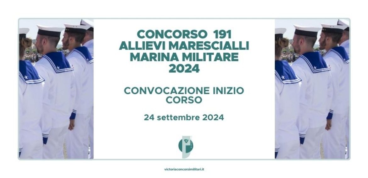 Concorso 191 Allievi Marescialli Marina 2024 – Convocazione Inizio Corso