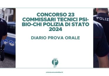 Concorso 23 Commissari Tecnici Polizia di Stato 2024 – Diario Prove Orali