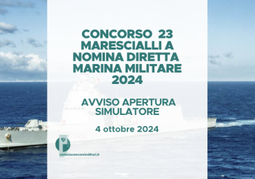 Concorso 23 Marescialli a Nomina Diretta Marina 2024 – Avviso Apertura Simulatore