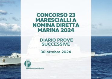 Concorso 23 Marescialli a Nomina Diretta Marina 2024 – Diario Prove Successive