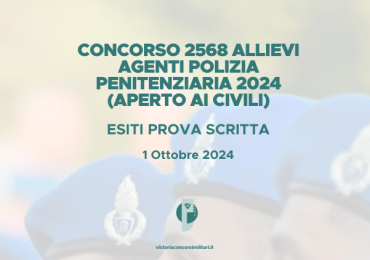 Concorso 2568 Allievi Agenti Polizia Penitenziaria 2024 (Aperto ai Civili) – Esiti prova scritta