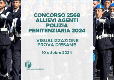 Concorso 2568 Allievi Agenti Polizia Penitenziaria 2024 – Visualizzazione Prova d’Esame