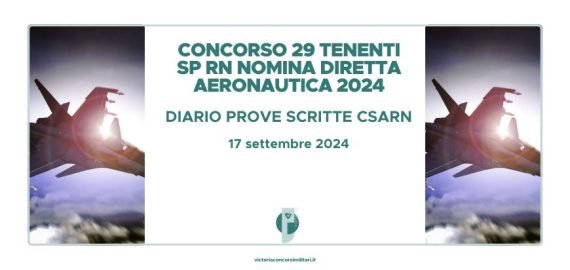 Concorso 29 Tenenti SP RN Nomina Diretta Aeronautica 2024 – Diario Prove Scritte CSArn