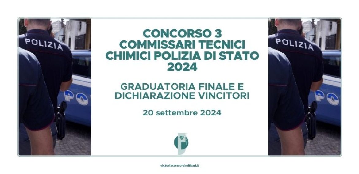 Concorso 3 Commissari Tecnici Chimici Polizia di Stato 2024 – Graduatoria Finale e Dichiarazione Vincitori