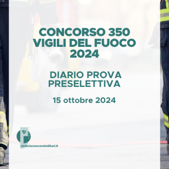 Concorso 350 vigili del fuoco 2024 – diario prova preselettiva