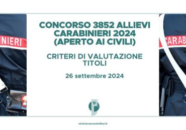 Concorso 3852 Allievi Carabinieri 2024 (Aperto ai Civili) – Criteri Valutazione Titoli