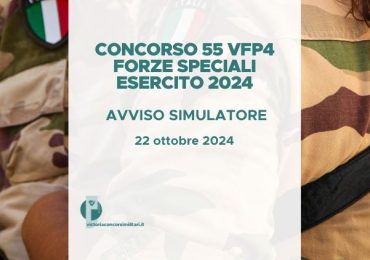 Concorso Straordinario 55 VFP4 Forze Speciali Esercito 2024 – Avviso Simulatore