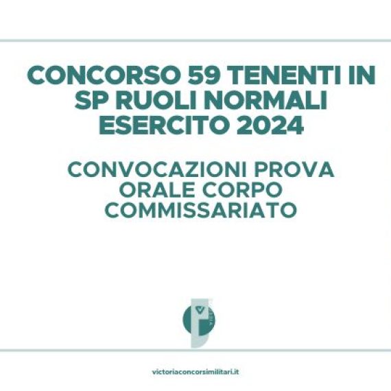 Concorso 59 Tenenti in SP Ruoli Normali Esercito 2024 – Convocazioni Prova Orale Corpo Commissariato