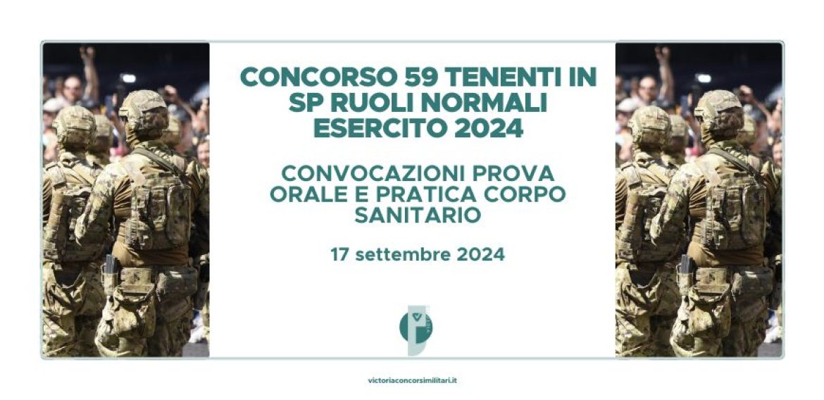 Concorso 59 Tenenti in SP Ruoli Normali Esercito 2024 – Convocazioni Prova Orale e Prova Pratica Corpo Sanitario