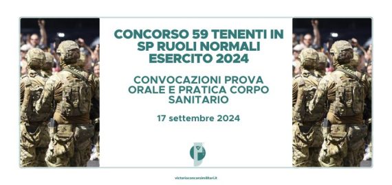 Concorso 59 Tenenti in SP Ruoli Normali Esercito 2024 – Convocazioni Prova Orale e Prova Pratica Corpo Sanitario