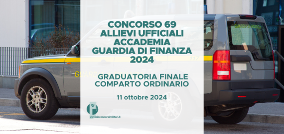 Concorso 69 Allievi Ufficiali Accademia Guardia di Finanza 2024 – Graduatoria Finale Comparto Ordinario