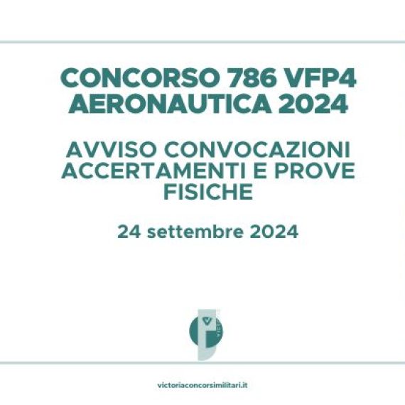 Concorso 786 VFP4 Aeronautica Militare 2024 – Avviso Convocazioni Accertamenti e Prove Fisiche