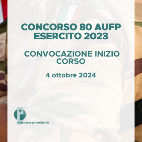 Concorso 80 AUFP Esercito 2023 – Convocazione Inizio Corso