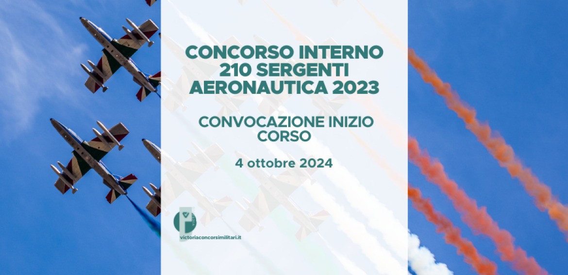 Concorso Interno 210 Sergenti Aeronautica 2023 – Convocazione Inizio Corso