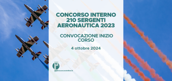 Concorso Interno 210 Sergenti Aeronautica 2023 – Convocazione Inizio Corso