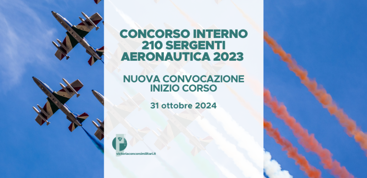 Concorso Interno 210 Sergenti Aeronautica 2023 – Nuova Convocazione Inizio Corso