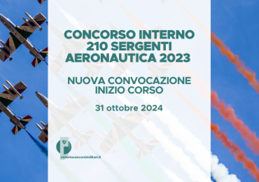 Concorso Interno 210 Sergenti Aeronautica 2023 – Nuova Convocazione Inizio Corso