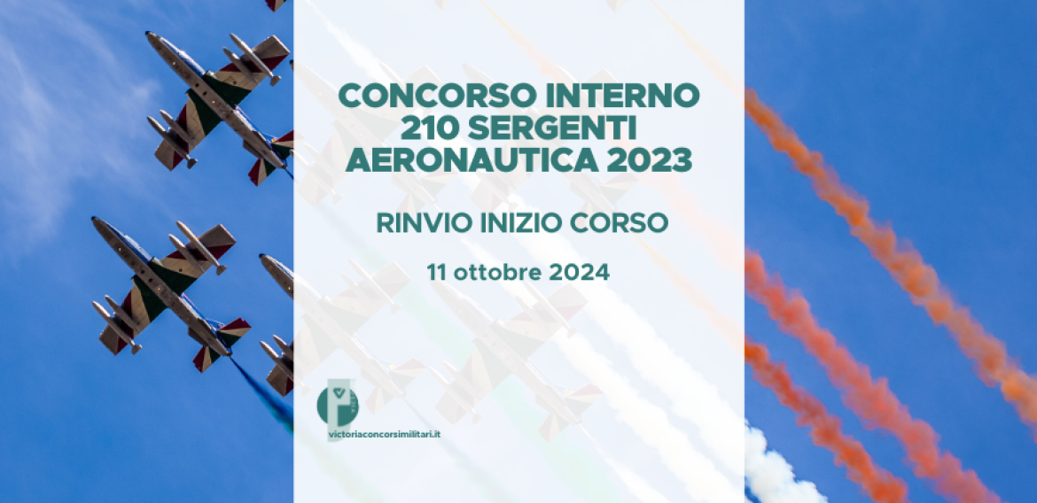 Concorso Interno 210 Sergenti Aeronautica 2023 – Rinvio Inizio Corso