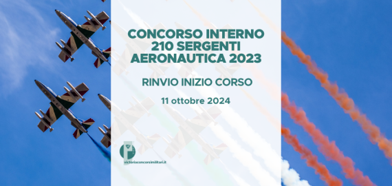 Concorso Interno 210 Sergenti Aeronautica 2023 – Rinvio Inizio Corso