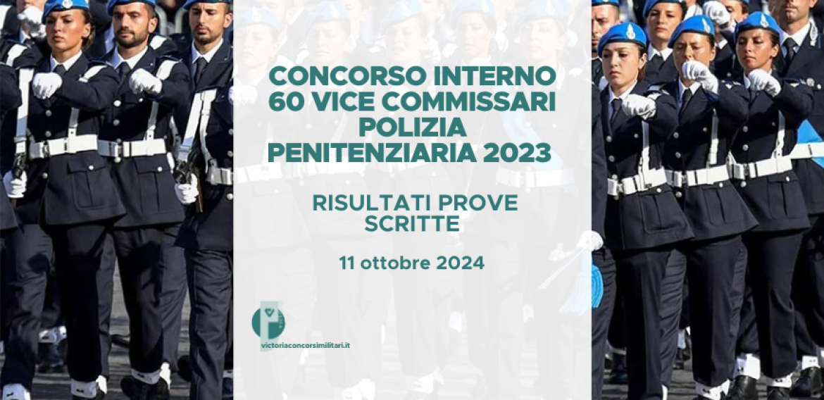 Concorso Interno 60 Vice Commissari Polizia Penitenziaria 2023 – Risultati Prove Scritte