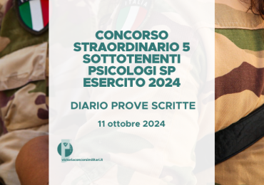 Concorso Straordinario 5 Sottotenenti Psicologi SP Esercito 2024 – Diario Prove Scritte