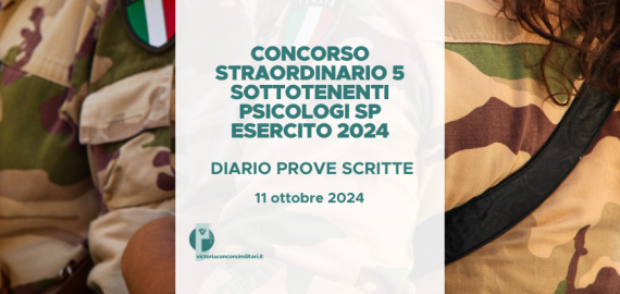 Concorso Straordinario 5 Sottotenenti Psicologi SP Esercito 2024 – Diario Prove Scritte