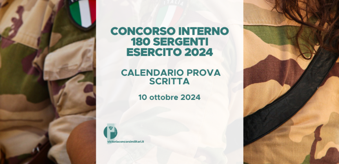 Concorso Interno 180 Sergenti Esercito 2024 – Calendario Prova Scritta