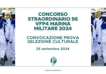 Concorso Straordinario 56 VFP4 Marina 2024 – Convocazioni Prova Selezione Culturale