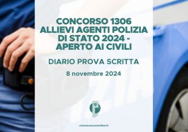 Concorso 1306 Allievi Agenti Polizia di Stato 2024 (Aperto ai Civili) – Diario Prova Scritta