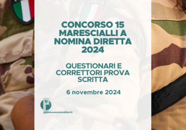 Concorso 15 Marescialli a Nomina Diretta Esercito 2024 – Questionari e Correttori Prova Scritta