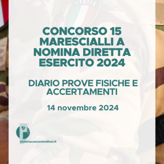 Concorso 15 Marescialli a Nomina Diretta Esercito 2024 – Diario Prove Fisiche e Accertamenti